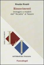 Rinascimenti. Immagini e modelli dall'«Arcadia» al Tassoni