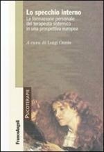 Lo specchio interno. La formazione personale del terapeuta sistemico in una prospettiva europea