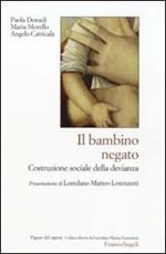 Il bambino negato. Costruzione sociale della devianza