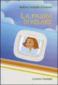 La paura di volare - Andrea Castiello D'Antonio - copertina