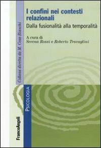 I confini nei contesti relazionali. Dalla fusionalità alla temporalità - copertina