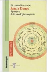 Jung a Eranos. Il progetto della psicologia complessa - Riccardo Bernardini - copertina