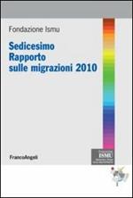 Sedicesimo rapporto sulle migrazioni 2010