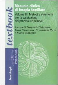 Manuale clinico di terapia familiare. Vol. 3: Metodi e strumenti per la valutazione dei processi relazionali - copertina