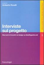 Interviste sul progetto. Dieci anni di incontri col design su IdeaMagazine.net