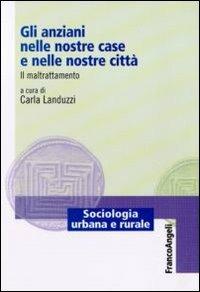 Gli anziani nelle nostre case e nelle nostre città. Il maltrattamento - copertina