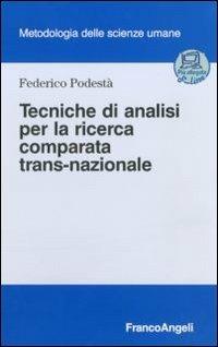 Tecniche di analisi per la ricerca comparata trans-nazionale - Federico Podestà - copertina