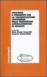 Strategie e strumenti per la valorizzazione sostenibile delle produzioni agroalimentari di qualità - copertina