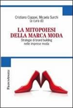 La mitopoiesi della marca moda. Strategie di brand building nelle imprese moda