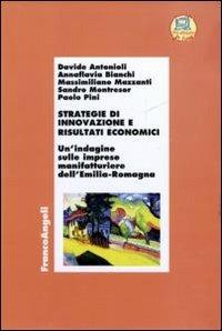 Strategie di innovazione e risultati economici. Un'indagine sulle imprese manifatturiere dell'Emilia Romagna - copertina