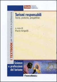 Turismi responsabili. Teorie, pratiche, prospettive - copertina