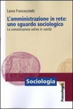 L' amministrazione in rete: uno sguardo sociologico. La comunicazione online in sanità