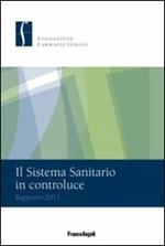 Il sistema sanitario in controluce. Rapporto 2011