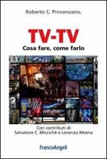 Tv-Tv. Cosa fare, come farlo