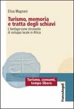 Turismo, memoria e tratta degli schiavi. L'heritage come strumento di sviluppo locale in Africa