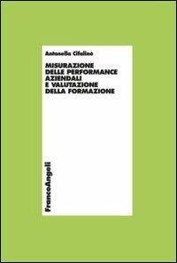 Misurazione delle performance aziendali e valutazione della formazione - Antonella Cifalinò - copertina