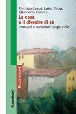 La casa e il divenire di sé. Immagini e narrazioni terapeutiche