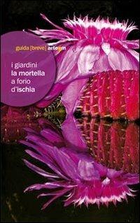 I giardini la Mortella a Forio d'Ischia. Ediz. illustrata - copertina