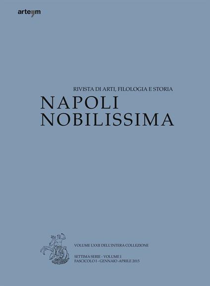 Napoli nobilissima. Rivista di arti, filologia e storia. Settima serie (2015). Vol. 1\1: Gennaio-aprile 2015. - copertina