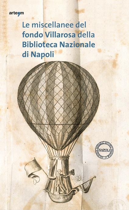 Le miscellanee del fondo Villarosa della Biblioteca Nazionale di Napoli. Vita sociale e civile nella Napoli del Settecento - copertina