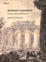 Piranesi a Paestum. Il suono dell'architettura