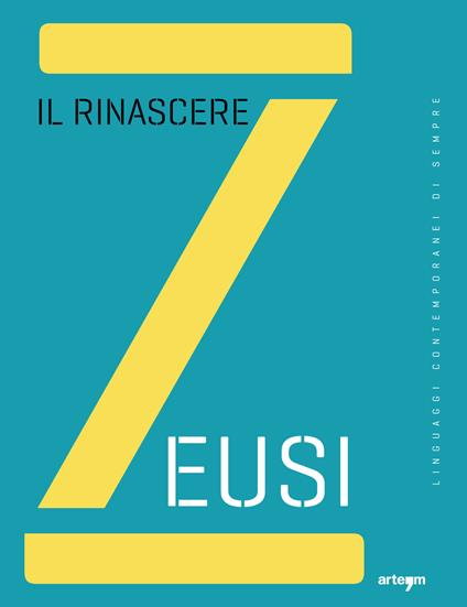 Zeusi. Linguaggi contemporanei di sempre. Vol. 7: rinascere, Il. - copertina