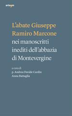 L' abate Giuseppe Ramiro Marcone nei manoscritti inediti dell'abbazia di Montevergine