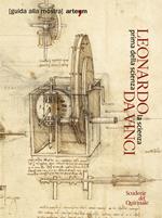 Leonardo da Vinci. La scienza prima della scienza