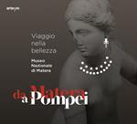 Da Matera a Pompei. Viaggio nella bellezza
