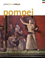 Pompei. Guida (breve)