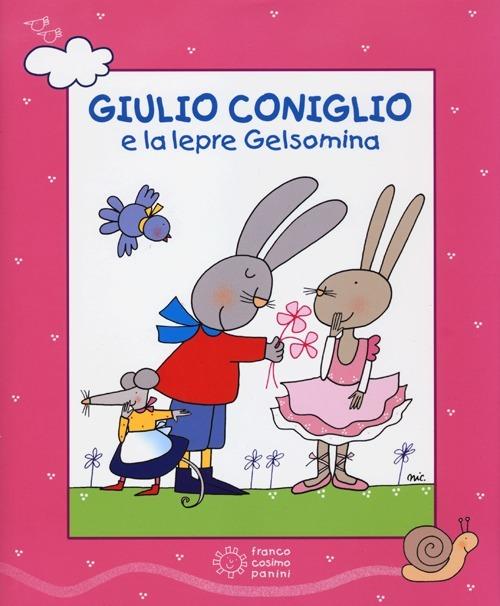 Giulio Coniglio e la lepre Gelsomina. Con videolibro - Nicoletta Costa - copertina