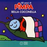 Bella coccinella. Gli amici di Pimpa. Ediz. illustrata