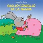 Giulio Coniglio fa la nanna. Ediz. illustrata