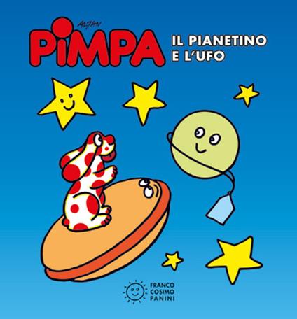 Pimpa. Il pianetino e l'Ufo. Ediz. illustrata - Altan - copertina