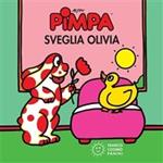 Pimpa sveglia Olivia. Ediz. illustrata