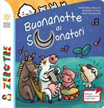 Buonanotte ai suonatori. Ediz. a colori. Con CD-Audio