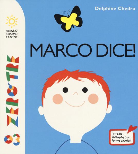 Marco dice! Ediz. a colori - Delphine Chedru - copertina