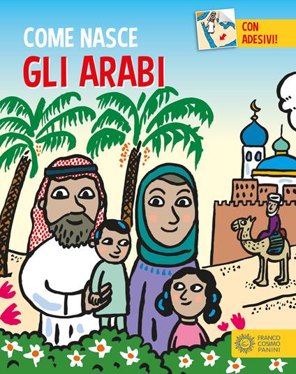 Gli arabi. Con adesivi. Ediz. a colori - Giulia Calandra Buonaura - copertina