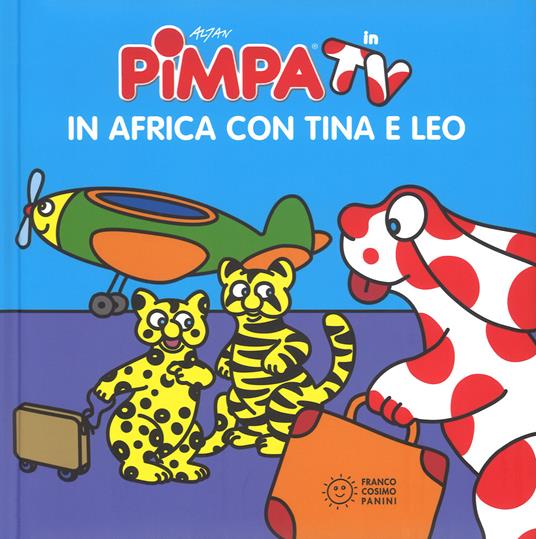 Pimpa. In africa con Tina e Leo. Ediz. a colori - Altan - copertina