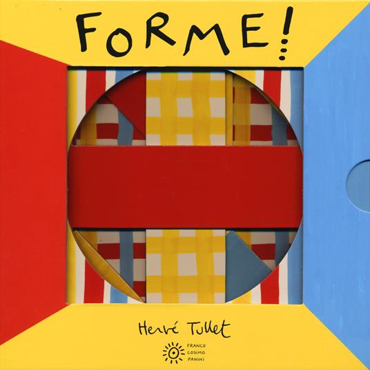 Forme! Ediz. a colori - Hervé Tullet - Libro - Franco Cosimo Panini - I libri  di Hervé Tullet