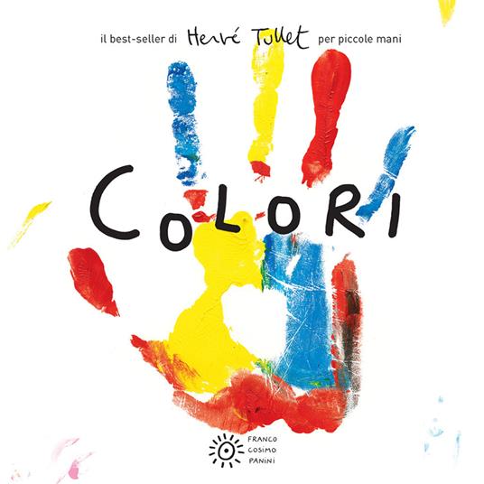 Colori. Per piccole mani. Ediz. a colori - Hervé Tullet - copertina