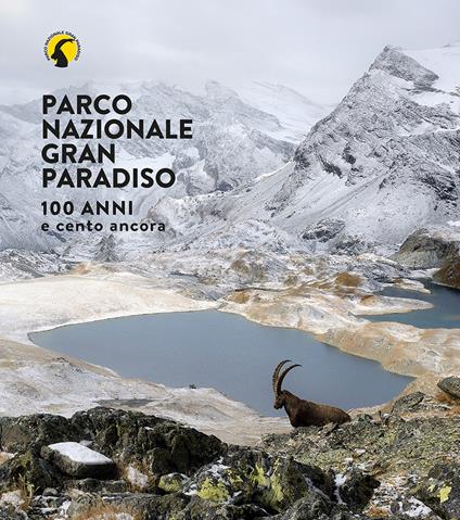 Parco nazionale Gran Paradiso. 100 anni e cento ancora. Ediz. illustrata - copertina