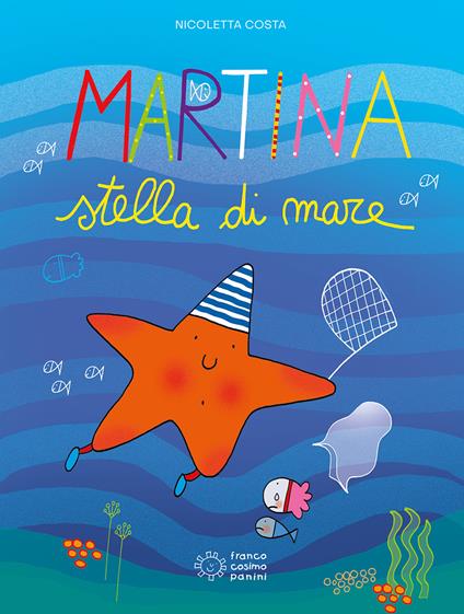 Martina stella di mare. Ediz. illustrata - Nicoletta Costa - copertina