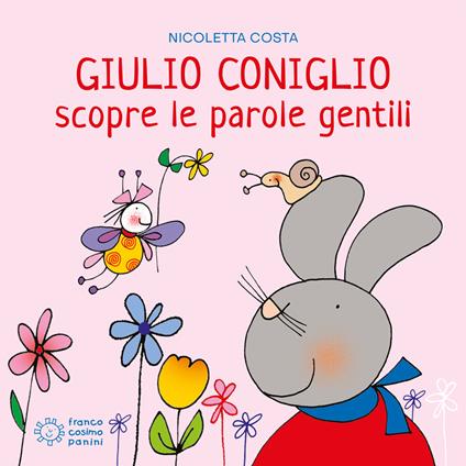 Giulio Coniglio scopre le parole gentili. Ediz. a colori - Nicoletta Costa - copertina