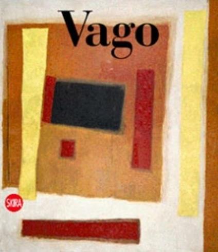 Valentino Vago. Catalogo ragionato delle opere su tela. Ediz. italiana e inglese - copertina