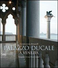 Palazzo Ducale a Venezia. Ediz. italiana, inglese e francese - copertina