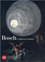 Bosch a Palazzo Grimani. Ediz. illustrata