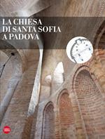 La chiesa di Santa Sofia a Padova