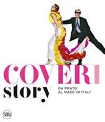 Coveri story. Da Prato al made in Italy. Ediz. italiana e inglese