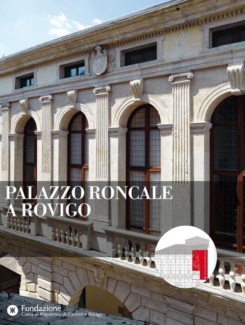 Palazzo Roncale a Rovigo - Libro - Skira - Musei e luoghi artistici |  Feltrinelli